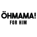 OHMAMA FOR HIM